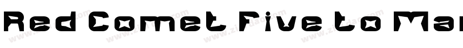 Red Comet Five to Mars字体转换